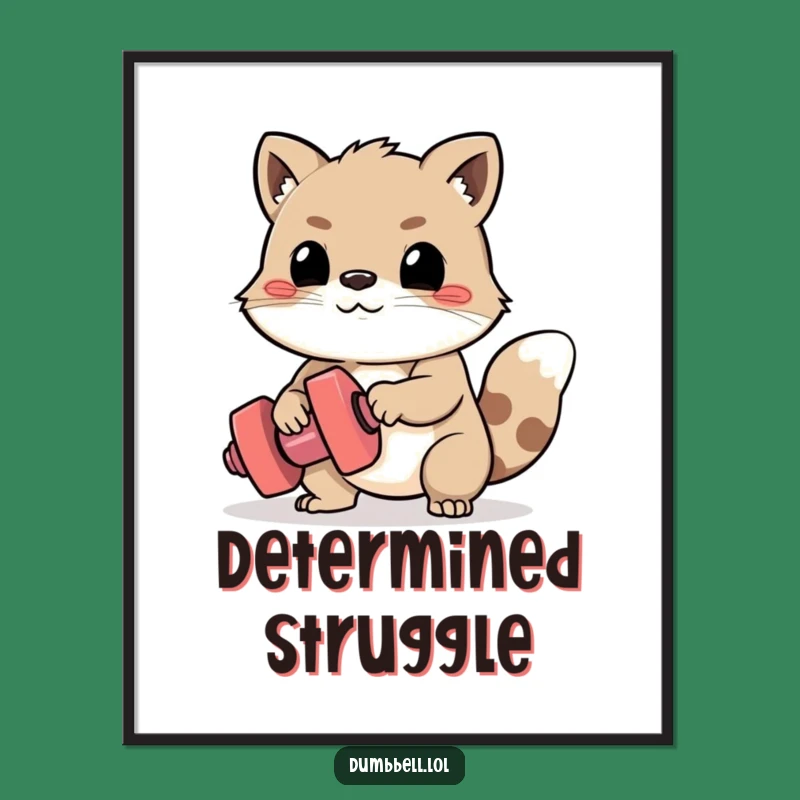 Funny Determined Animal Dumbbell Digital Art Print - Instant Struggle Gift