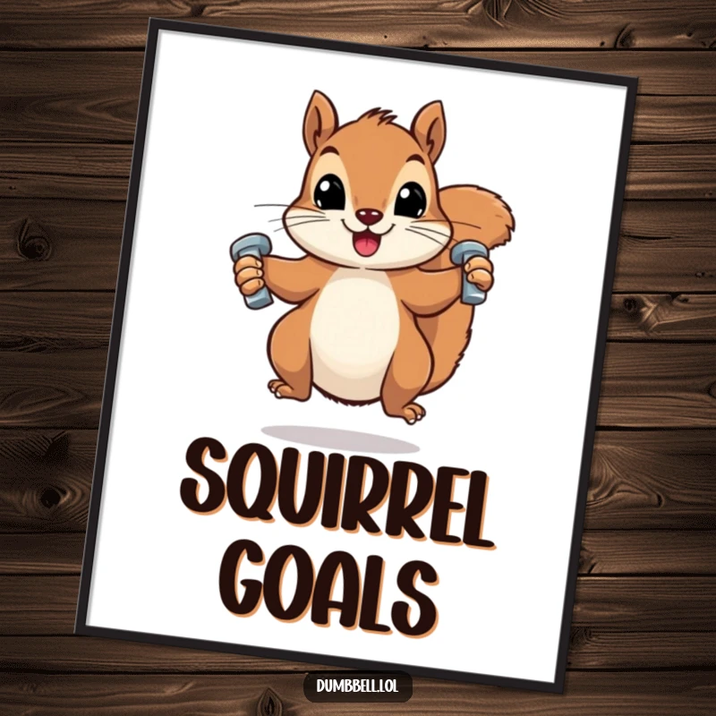 Funny poster art of a squirrel mid-jump, proudly lifting two very small dumbbells, making a humorous fitness statement.