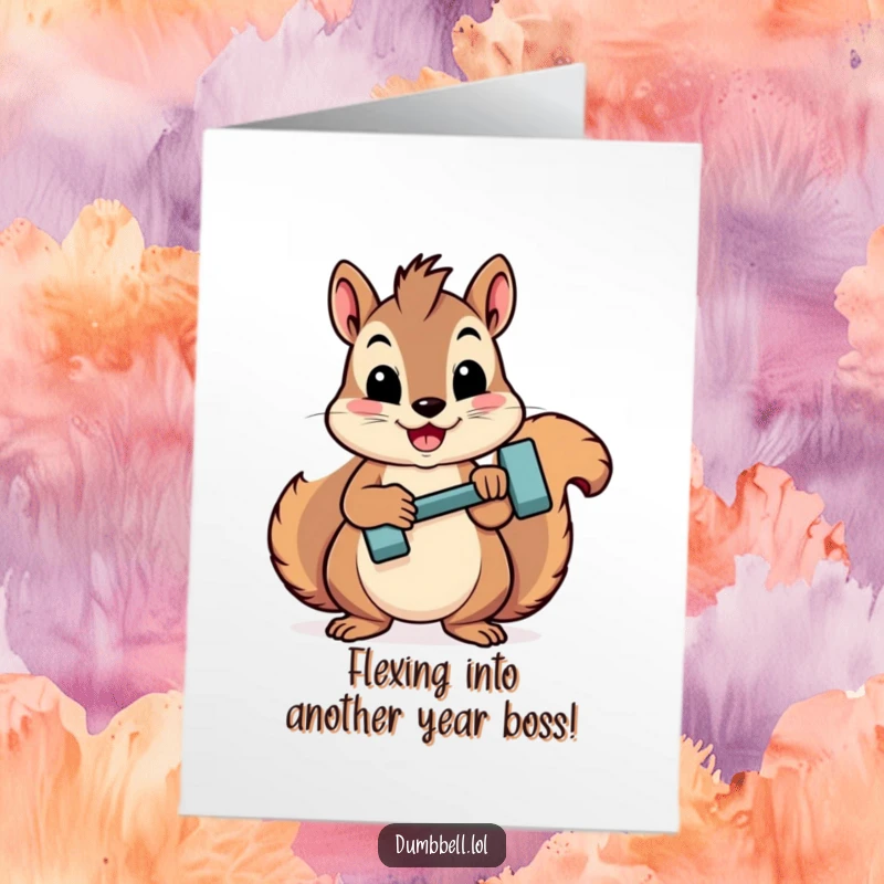 Funny free printable birthday card featuring a proud squirrel flexing with a tiny dumbbell, ready to celebrate.