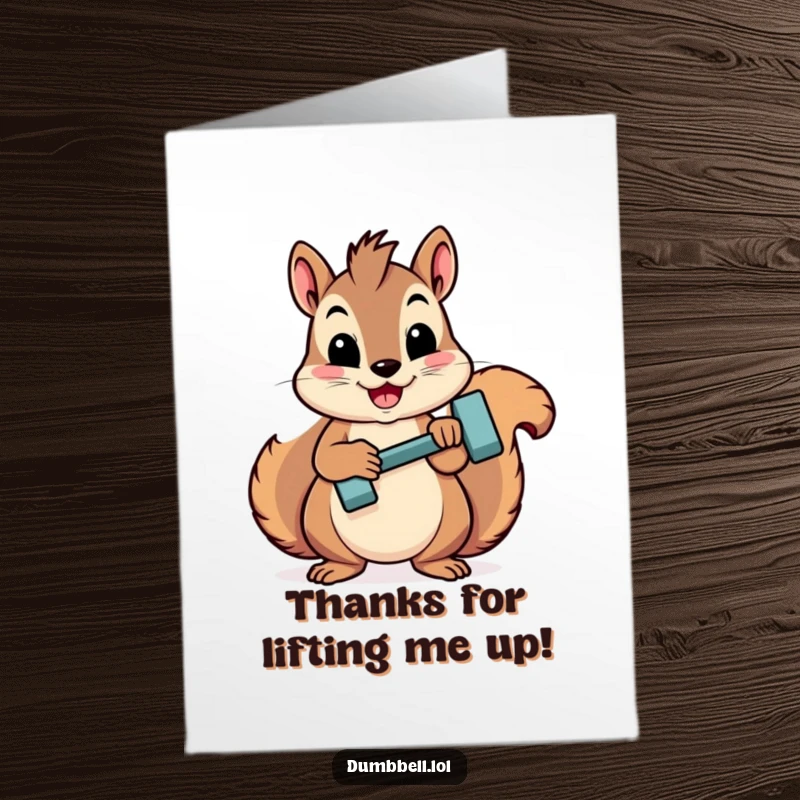 Funny free printable thank you card with a proud squirrel flexing its bicep next to a tiny dumbbell.